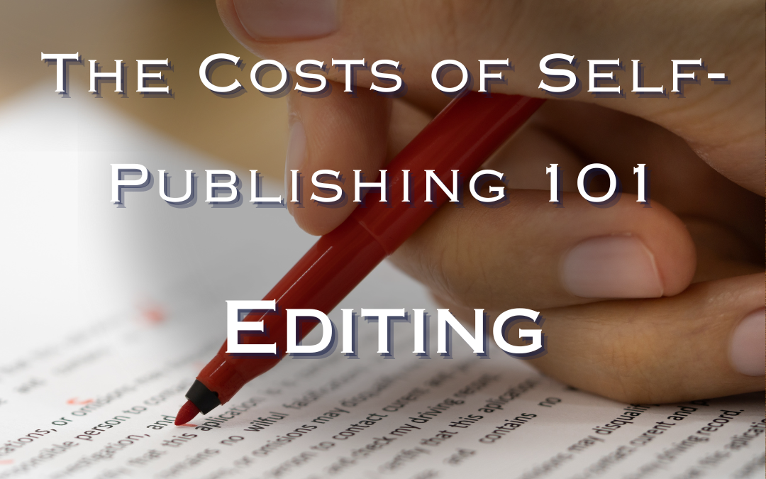 The Costs of Self-Publishing 101 – Editing