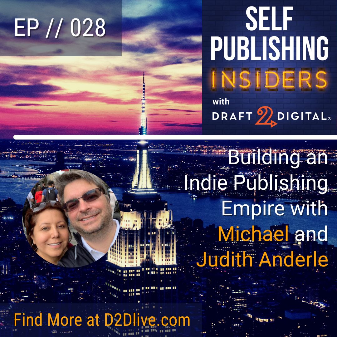 Building an Indie Publishing Empire with Michael and Judith Anderle // Self Publishing Insiders // EP028