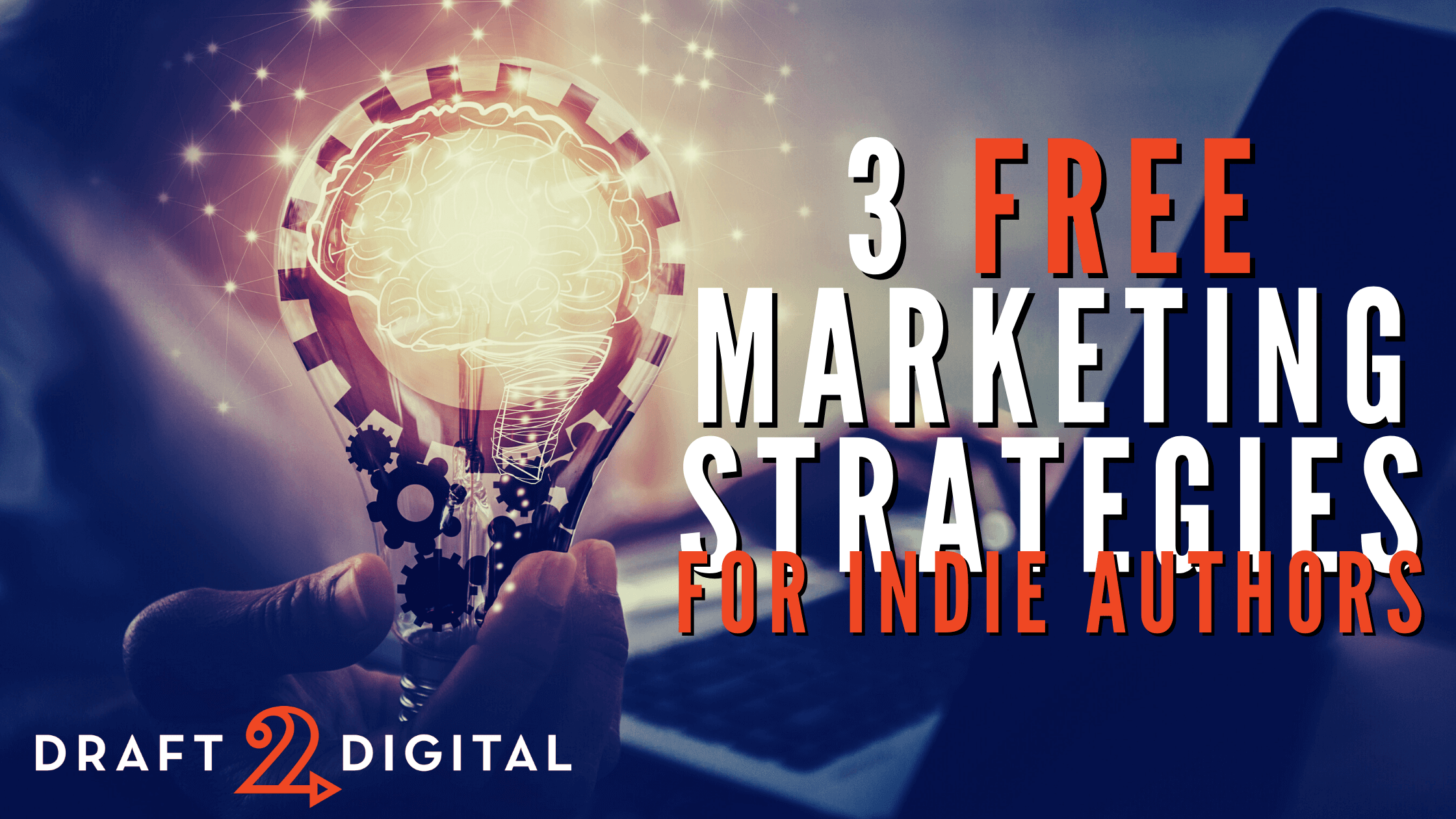 3 Free Marketing Strategies for Indie Authors