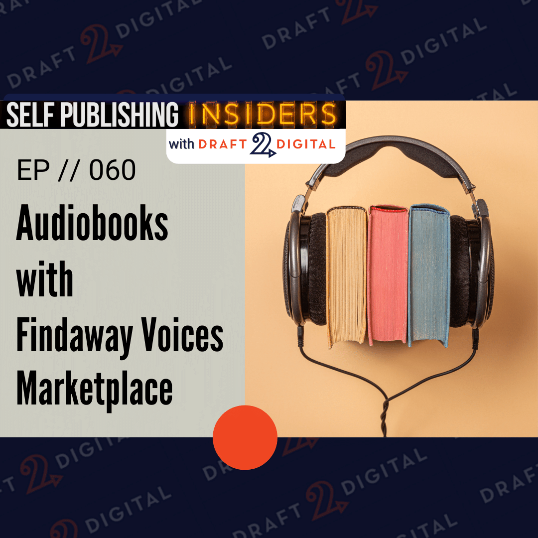 Audiobooks with Findaway Voices Marketplace // Self Publishing Insiders // EP060