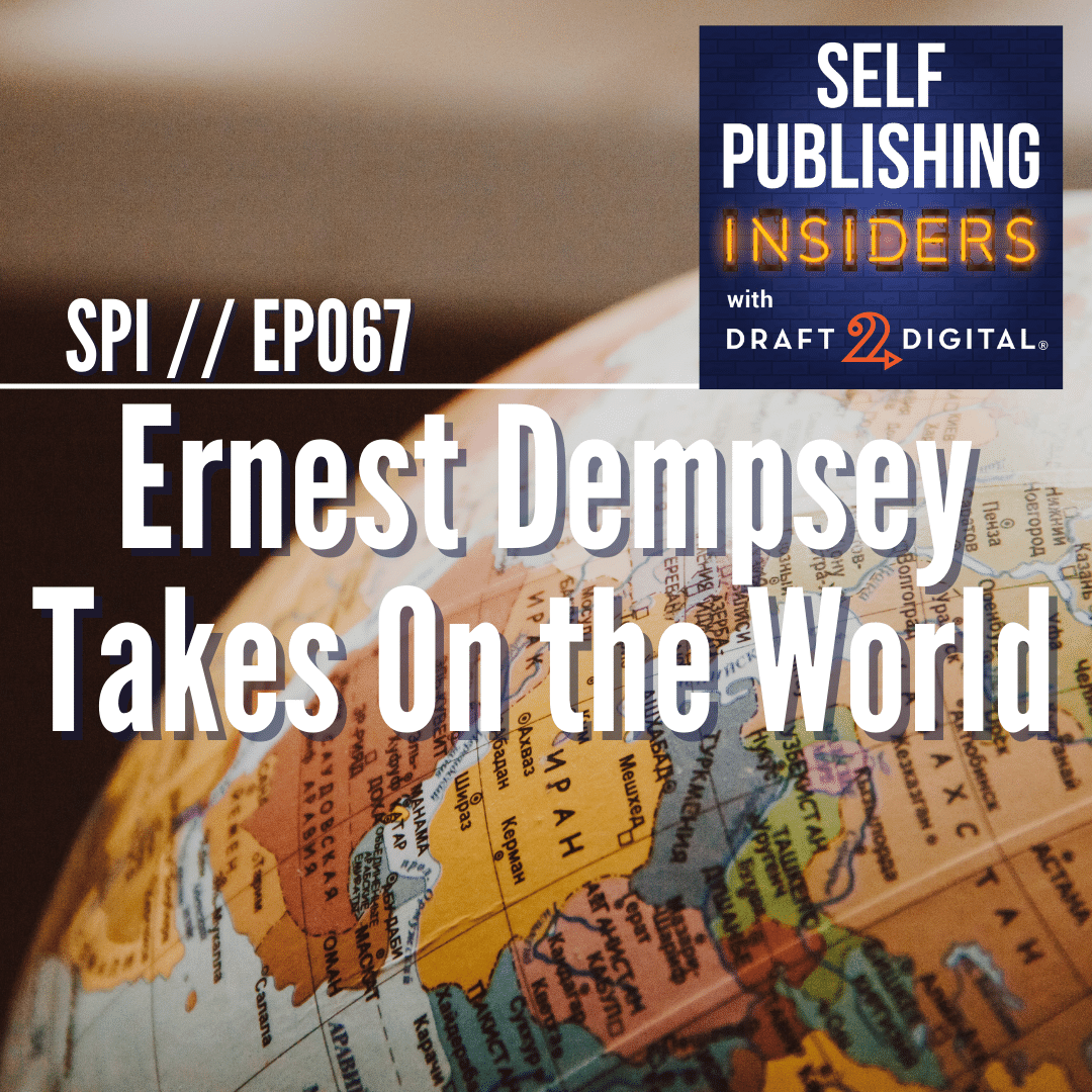 Ernest Dempsey Takes On the World // EP067