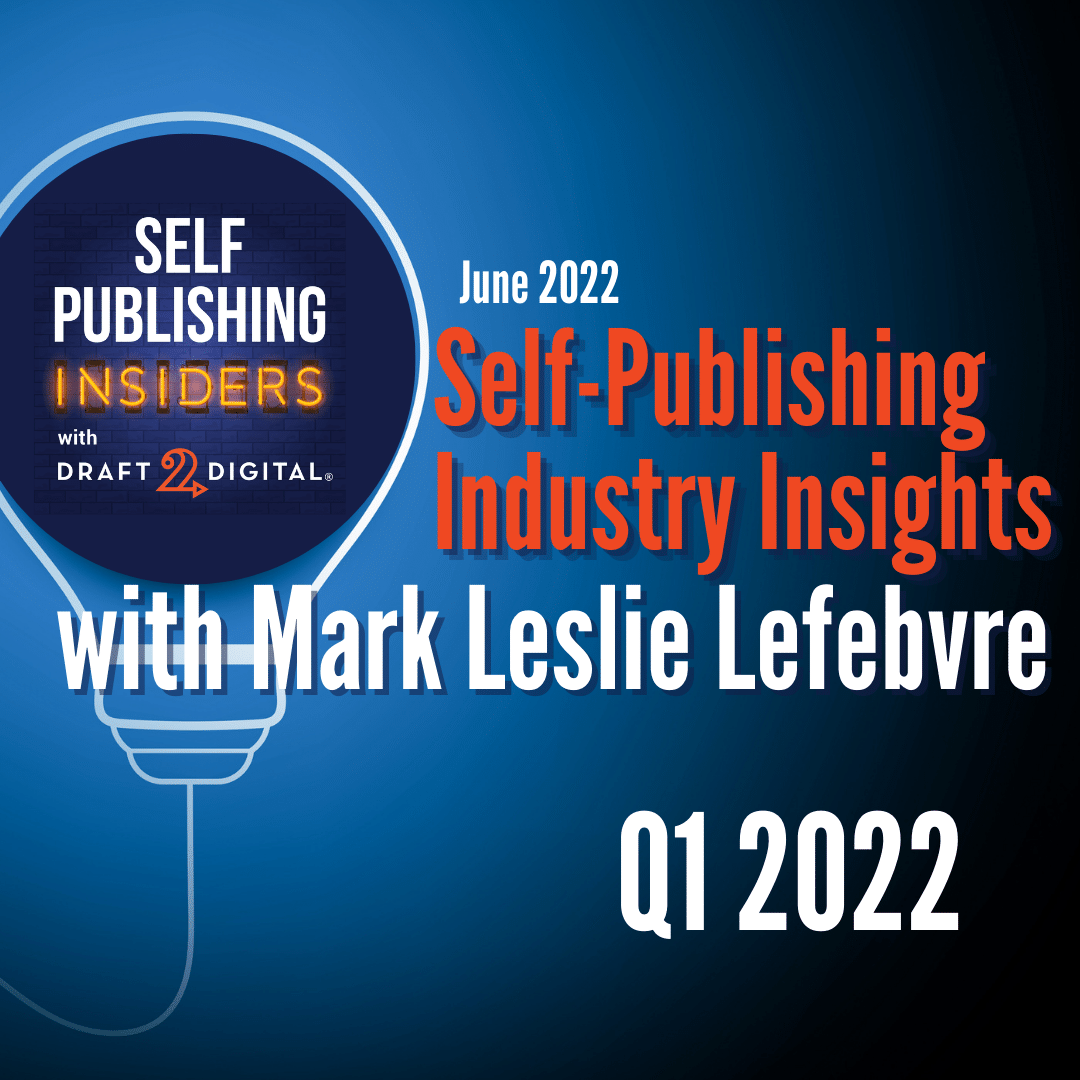 Self-Publishing Industry Insights (Q1 2022)