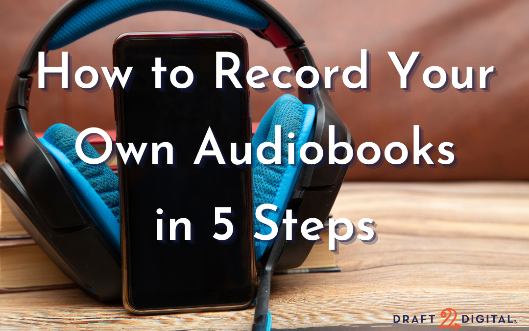 How to Record Your Own Audiobooks