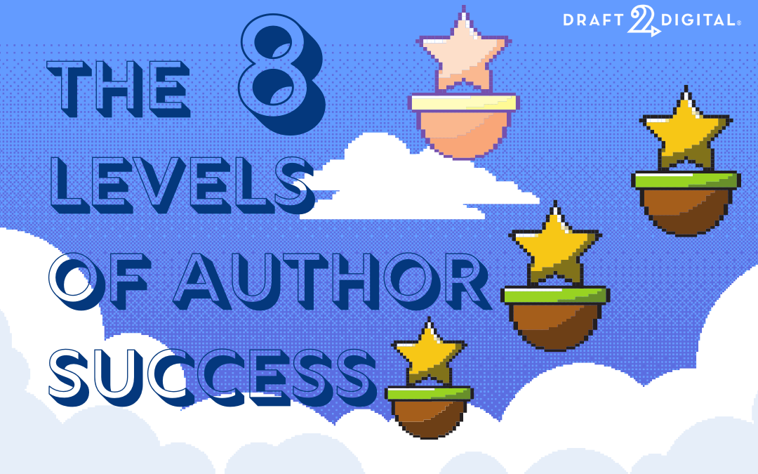 How to Become a Successful Author: The Eight Levels of Author Success