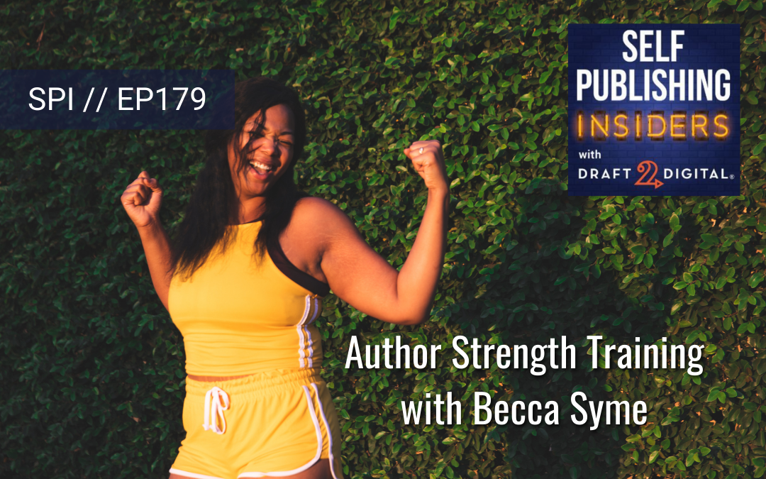 Author Strength Training with Becca Syme // EP179