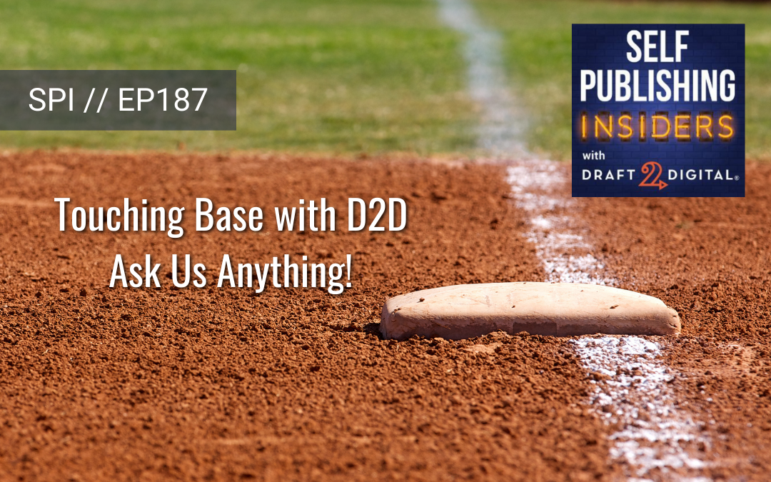 Touching Base with D2D – Ask Us Anything! // EP187