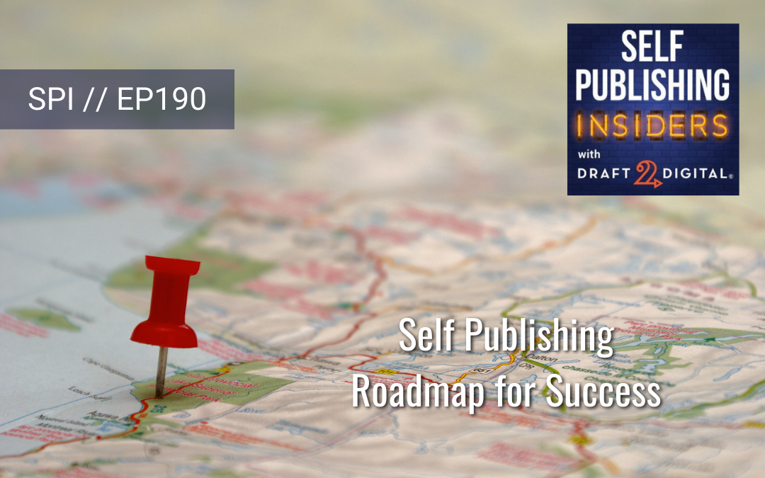 Self Publishing Roadmap for Success // EP190