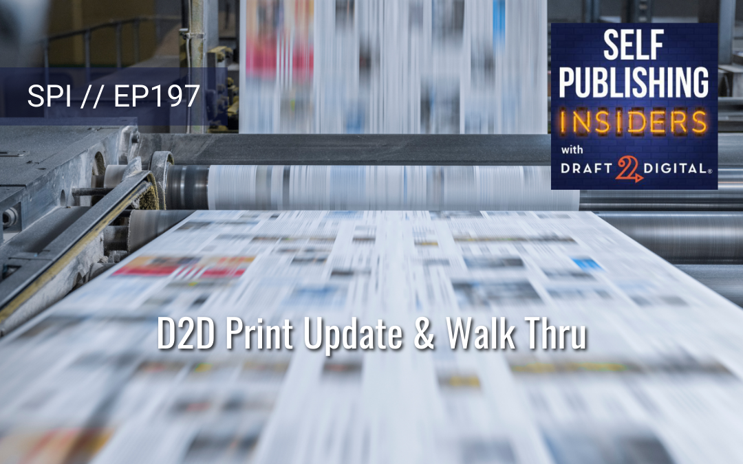 D2D Print Update & Walk Thru // EP197