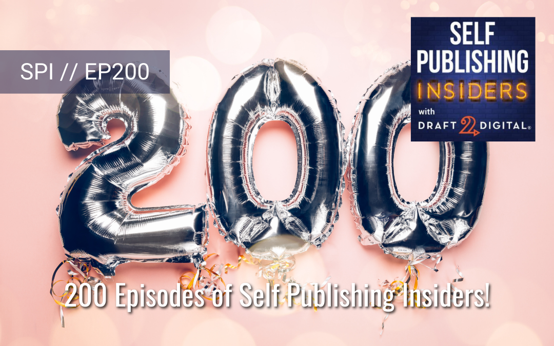 200 Episodes of Self Publishing Insiders! // EP200