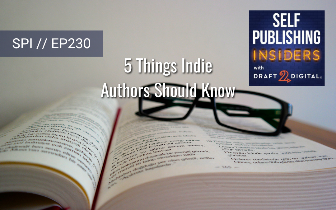 5 Things Indie Authors Should Know // EP230