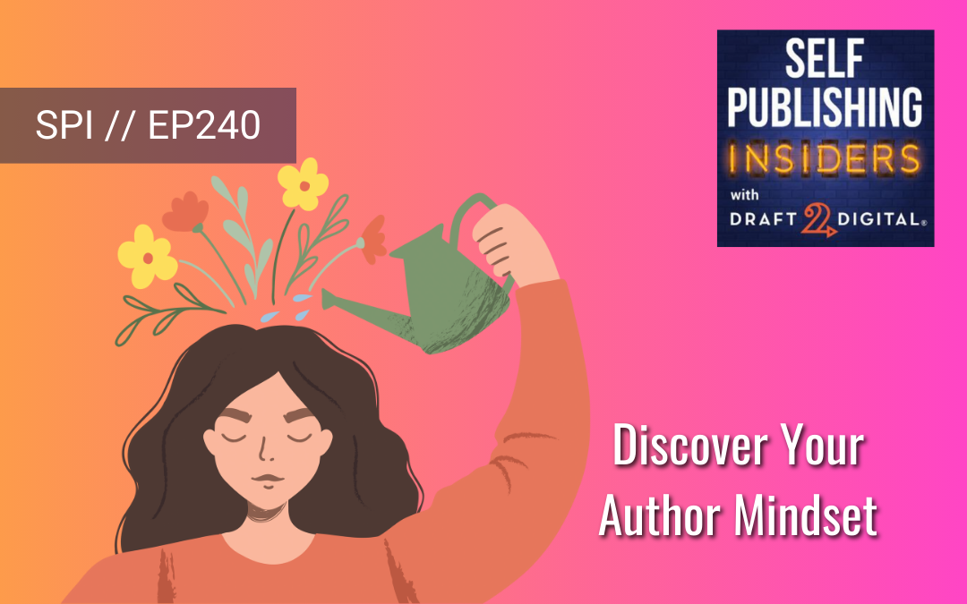Discover Your Author Mindset // EP240