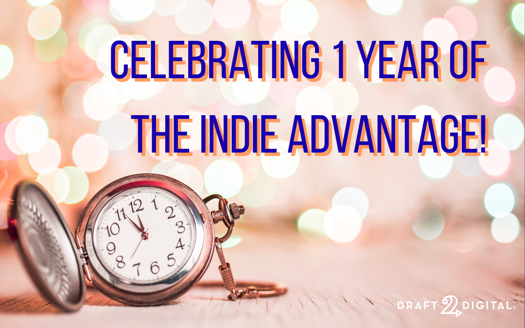 Celebrating 1 Year of The Indie Advantage!