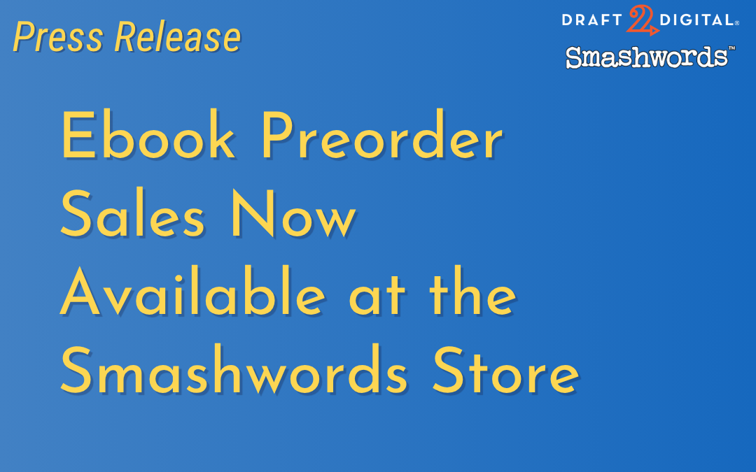 Ebook Preorder Sales Now Available at the Smashwords Store