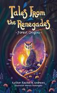 Draft2Digital | Tales From the Renegades: Forest Origins | Book by ...