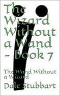 The Wizard Without a Wand